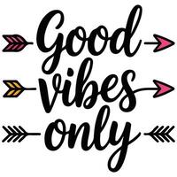 good vibes only inspirational quote isolated illustration vector