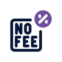 no fee dual tone icon. Sleek and modern icon for websites and mobile apps. vector