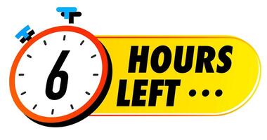 Countdown 6 hours left badge for design project vector