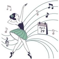 Ballet dancer, rhythmic lines, music notes, and April 29 calendar, performing arts vector