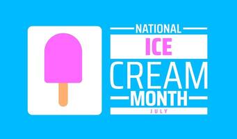 national ice cream month background banner or poster design template. observed every year in july. Holiday concept. Use to any Template, card, poster, placard, template. vector