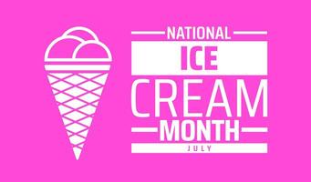 national ice cream month background banner or poster design template. observed every year in July Holiday concept. Use to any Template, card, poster, placard, template. vector