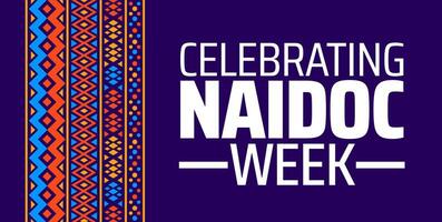Celebrating NAIDOC Week banner or poster design template. observed every year in july. Holiday concept. Use to any Template, card, poster, placard, template. vector