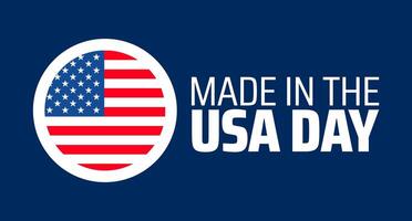 Made In The USA Day background, banner or poster design template. observed every year in july. Holiday concept. Use to any Template, card, poster, placard, template. vector