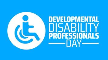 Developmental Disability Professionals Day background, banner or poster design template. observed every year in july. Holiday concept. Use to any Template, card, poster, placard, template. vector