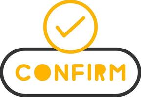 Confirm Action Button Line Two Color vector