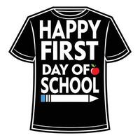 Black T Shirt Design Happy First Day Of School White Text Red Apple Crayon tshirt vector