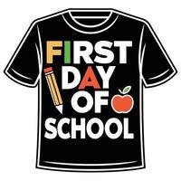 Black T Shirt First Day Of School Design Graphic Apple Pencil Text White Background tshirt vector