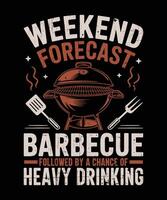 Weekend Forecast Barbecue with a Chance of Heavy Drinking Party BBQ Humor Graphic vector