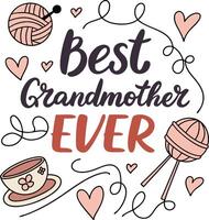 Creative Best Grandmother Ever Text Design for Cards and Apparel vector