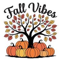 Fall Vibes - Autumn Fall T-shirt , Autumn Season Sayings, Happy Retro Fall Design Sublimation vector