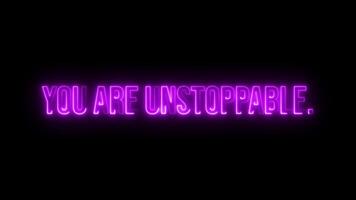 Multicolor Neon you are unstoppable. text animation video