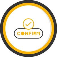 Confirm Action Button Line Two Color Circle vector