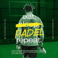 Eat, Sleep, Padel, Repeat Post for Instagram template
