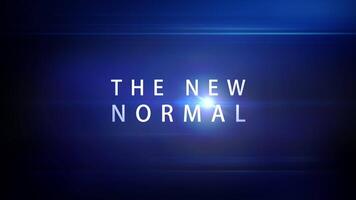 The New Normal cinematic title abstract background video