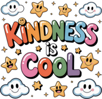 Colorful kindness is cool bubble letter typography with happy stars and clouds png