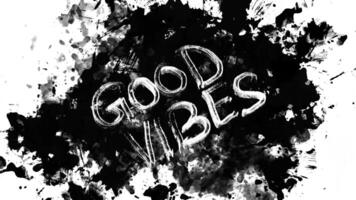 good vibes text with splash video