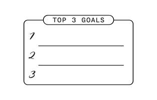A simple black and white hand drawn list with the words Top 3 Goals, numbered 1 to 3 with lines for writing in your top three goals vector