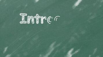 Animation chalk text of introduction, hand drawn on school Chalkboard, Chalk text style loop seamless animation video
