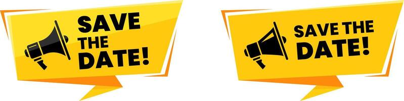Bold yellow Save the Date sticker label design with megaphone icon for reminders, digital posters, or business marketing graphics vector