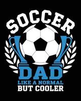 Soccer dad graphic design with cups and cool typography vector