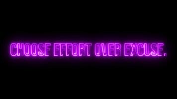 Multicolor Neon Choose effort over excuse text animation video
