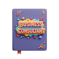 This 3D illustration shows a notebook with the text 'Business Consultant' and decorative elements, suitable for promoting financial planning or consulting services. png