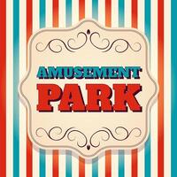 Striped background poster with amusement park lettering and decorative vintage frame. Template for fun fair or theme park ads. illustration vector