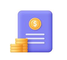 Financial document or report with a gold coin symbol and coin stack. Finance, accounting, budgeting and investment concept. 3d icon. Cartoon minimal style. vector