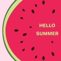 Summer background illustration with watermelon. Slice of juicy watermelon on pink background with text hello summer. Designer template for postcard, poster, flyer, banner. vector