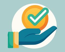 Illustration representing approval or validation with a hand presenting a gold coin and checkmark vector