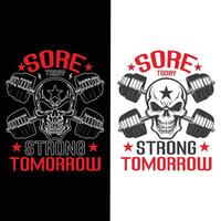Sore Today, Strong Fitness Motivation typography t-shirt design vector