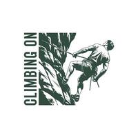 Climbing on, mountain rock climbing t shirt design vector
