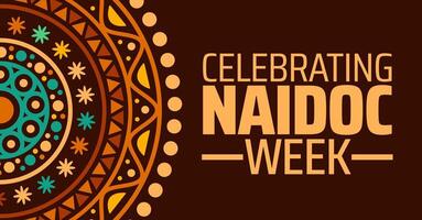 Celebrating NAIDOC Week banner or poster d template. observed every year in july. Holiday concept. Use to any Template, card, poster, placard vector