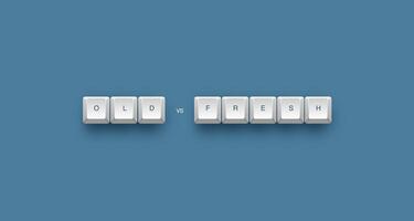 Old vs fresh text on a 3d keyboard button with shadow concept series photo