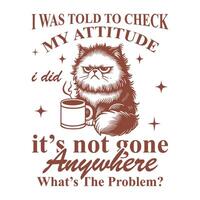 I was told to check my attitude i did it's not gone anywhere what's the problem vector