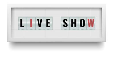 Brightly lit live show sign featuring bold letters, generating excitement and anticipation for upcoming events in entertainment, music, or performance, capturing attention and drawing in audiences vector