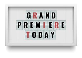 Lightbox billboard with the words grand premiere today promoting a new movie, play, or product launch, creating excitement and anticipation for the audience vector