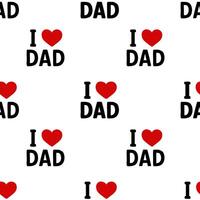 A repeating pattern featuring the phrase I love Dad with red hearts on a white background, ideal for Fathers Day or family-themed designs. vector