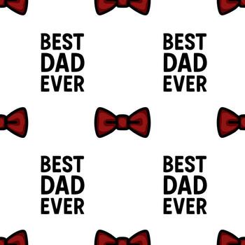 A repeating pattern featuring the text BEST DAD EVER alongside red bow ties. The design is playful and suitable for Fathers Day or gifts for dads. vector