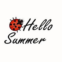 A cheerful design featuring a ladybug and the text Hello Summer in a playful font. The ladybug is red with black spots, adding a vibrant touch to the summer theme. vector