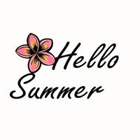 A vibrant design featuring the text Hello Summer in a stylish font, accompanied by a colorful flower illustration. The background is light, enhancing the cheerful summer theme. vector