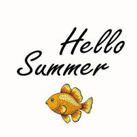 A cheerful illustration featuring a golden fish and the text Hello Summer in a stylish font, evoking a warm and inviting summer vibe. vector