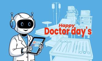 Robot doctor illustration with medical equipment and ,Happy Doctors Day greeting celebration background vector
