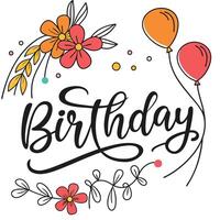 Festive Birthday Celebration Whimsical Floral and Balloon Design with Handwritten Script - Professional digital artwork with vibrant colors and detailed composition vector