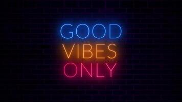 Good Vibes Only Neon Sign Animation on Brick Wall Background video
