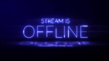 Stream is Offline Neon Text Animation video
