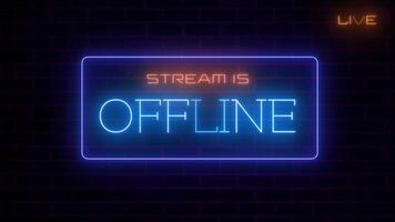 Stream Offline Screen for Live Stream Overlay, Glowing Neon Sign Effect video
