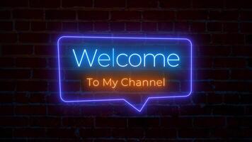 Welcome to My Channel Neon Sign Animation Glowing Text Intro video
