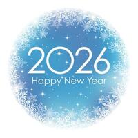 The Year 2026 New Years Blue Round Greeting Symbol Decorated With Snowflakes. vector